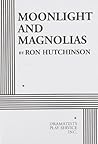 Moonlight And Magnolias by Ron Hutchinson