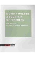 Mommy Must Be a Fountain of Feathers (Paperback)