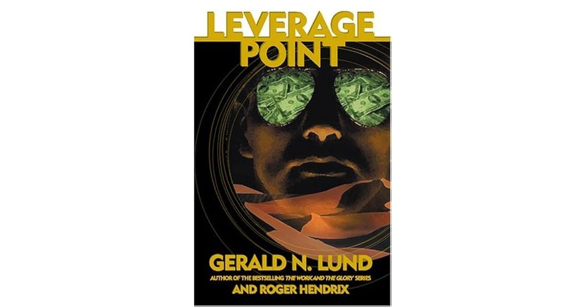 Leverage Point by Gerald N. Lund
