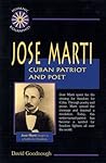 Jose Marti: Cuban Patriot and Poet (Hispanic Biographies) Jose Marti: Cuban Patriot and Poet (Hispanic Biographies)