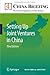 Setting Up Joint Ventures in China (China Briefing)