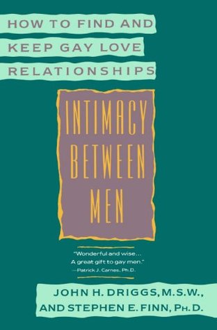 Intimacy Between Men: How to Find and Keep Gay Love Relationships (Paperback)