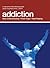 Addiction: New Understanding; Fresh Hope; Real Healing
