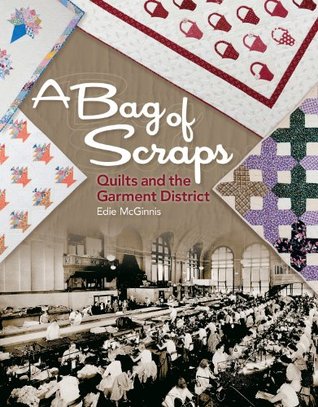 A Bag of Scraps: Quilts and the Garment District (Paperback)