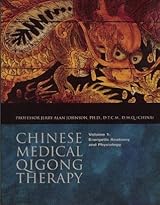 Chinese Medical Qigong Therapy Volume 1: Energetic Anatomy