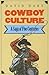 Cowboy Culture by David Dary