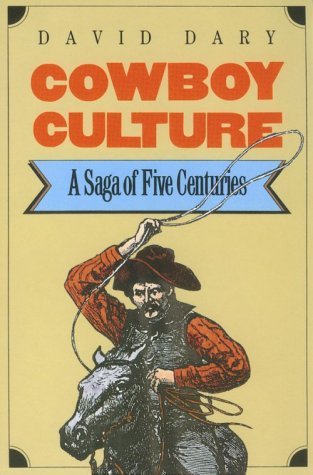 Cowboy Culture: A Saga of Five Centuries (Paperback)