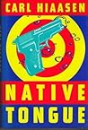 Native Tongue by Carl Hiaasen