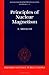 Principles of Nuclear Magnetism by Anatole Abragam
