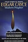 Edgar Cayce: Modern Prophet: Edgar Cayce on Prophecy; Religion and Psychic Experience; Mysteries of the Mind; Reincarnation