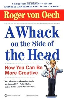 A Whack on the Side of the Head by Roger Von Oech