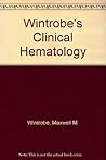 Wintrobe's Clinical Hematology