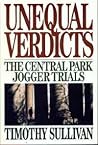 Unequal Verdicts: The Central Park Jogger Trials
