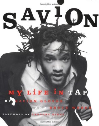 Savion!: My Life in Tap