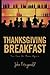 Thanksgiving Breakfast: You...