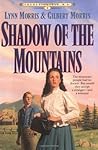 Shadow of the Mountains by Lynn   Morris