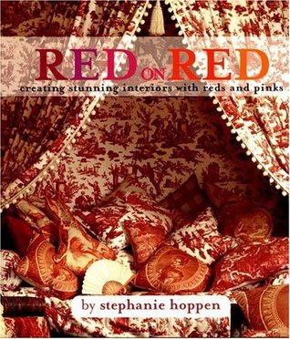 Red on Red: Creating Stunning Interiors Using Reds and Pinks (Hardcover)