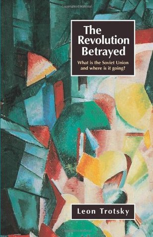 The Revolution Betrayed: What Is the Soviet Union and Where Is It Going?