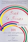 Back to Basics: 101 Ideas for Strenghtening Our Children and Our Families