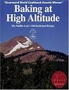 Baking at High Altitude Baking at High Altitude