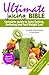 Ultimate Juicing Bible: Com...