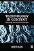 Technology in Context: Technology Assessment for Managers (Routledge Studies in the Management of Technology and Innovation)