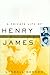 A Private Life of Henry James: Two Women and His Art