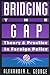 Bridging the Gap: Theory an...