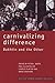 Carnivalizing Difference (Routledge Harwood Studies in Russian and European Literature)