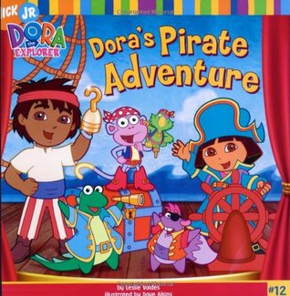 Dora's Pirate Adventure (Dora the Explorer)