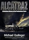 Alcatraz: A Histo...