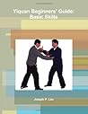 Yiquan Beginners' Guide: Basic Skills