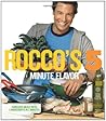 Rocco's Five Minute Flavor: Fabulous Meals with 5 Ingredients in 5 Minutes Rocco's Five Minute Flavor: Fabulous Meals with 5 Ingredients in 5 Minutes