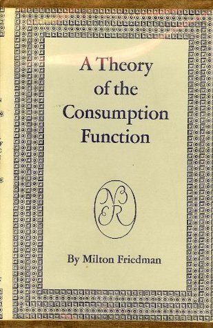 A Theory of the Consumption Function (General Series, #63)