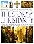 Story of Christianity by Michael     Collins