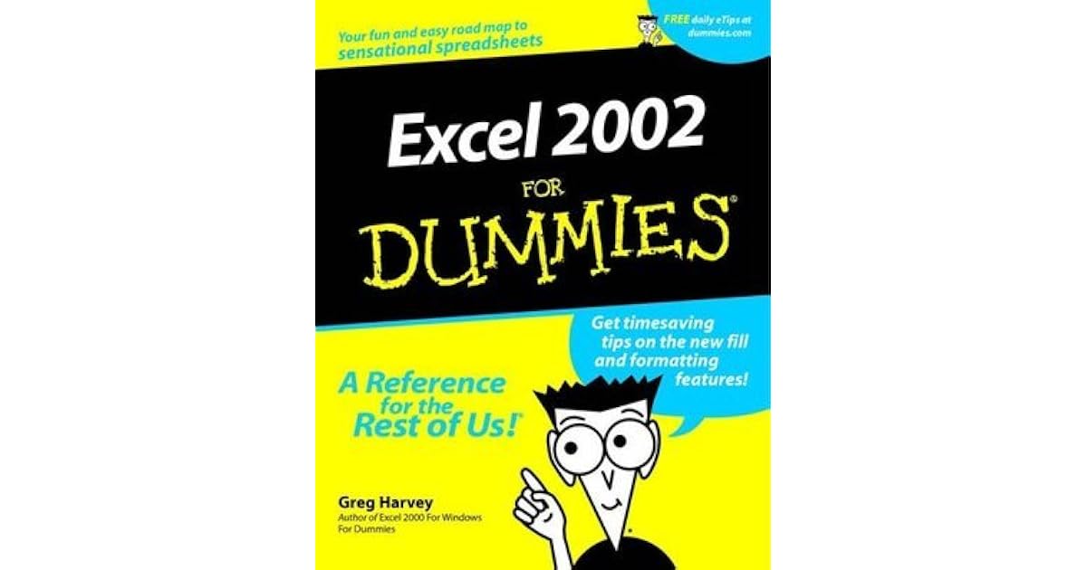 Excel 2002 for Dummies by Greg Harvey