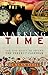 Marking Time: The Epic Quest to Invent the Perfect Calendar