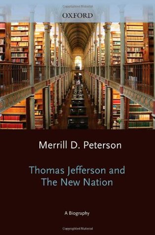 Thomas Jefferson and the New Nation: A Biography (Galaxy Books)
