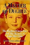 A Matter of Degree: The Hartford Circus Fire & The Mystery of Little Miss 1565