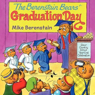 The Berenstain Bears' Graduation Day: A Graduation Book for Kids (Paperback)