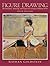 Figure Drawing: The Structure, Anatomy and Expressive Design of the Human Form, 6th Edition