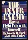 The Inner Enemy: How to Fight Fair With Yourself