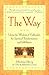 The Way: Using the Wisdom of Kabbalah for Spiritual Transformation and Fulfillment