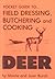 Pocket Guide to Field Dressing, Butchering and Cooking Deer