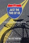 Just the Two of Us: A Cycling Journey Across America Just the Two of Us: A Cycling Journey Across America