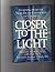Closer to the Light by Melvin Morse