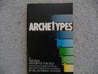 Archetypes: A Natural History of the Self (Paperback)