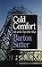 Cold Comfort by Barton Sutter