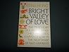 Bright Valley of Love