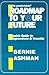 Roadmap to Your Future: Pro...